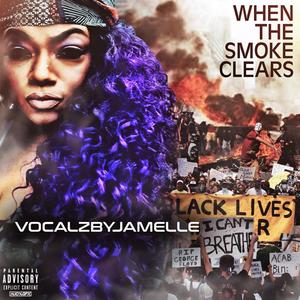 When the Smoke Clears (Explicit)