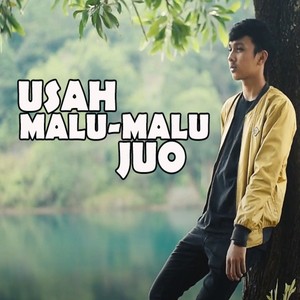 Usah Malu Malu Juo