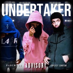 Undertaker (feat. Yavi DG & LA) [Explicit]