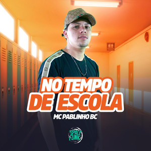 No Tempo de Escola (Explicit)