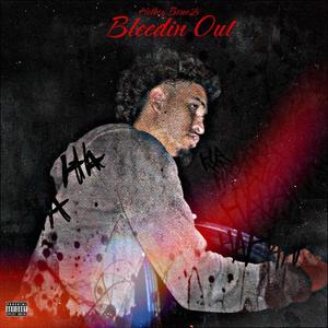 Bleedin Out (Explicit)