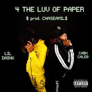 4 the Luv of Paper (Explicit)