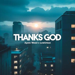 Thanks God (Explicit)