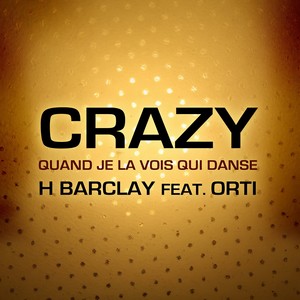 Crazy(Quand je la vois qui danse) (Shayronn Electro Mix)
