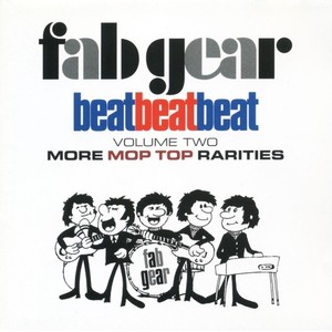 Fab Gear! Beat Beat Beat, Vol. 2: More Mop Top Rarities