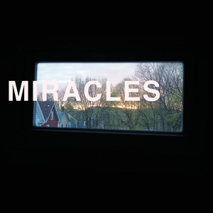 Miracles (Explicit)