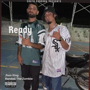 Ready (feat. Jhon King) (Explicit)
