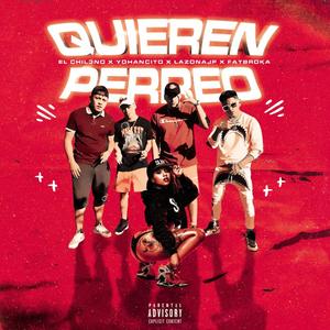 QUIEREN PERREO (feat. LA ZONA JP, YOHANCITO & FAT BROKA)