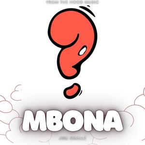 MBONA (feat. JIBU SMALLZ)