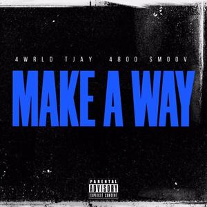 Make a way (feat. 4800 Smoov) [Explicit]