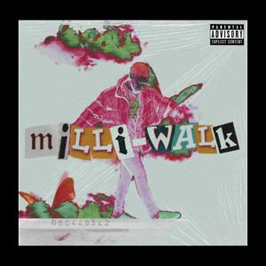 Milli-Walk (Explicit)