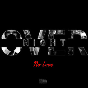 No Love (feat. Anthony Finesse, Danney Jay, Whereitsatjay, Hershey TheBee & Caleb) [Explicit]