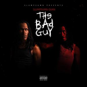 THE BAD GUY (Explicit)