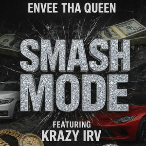 Smash Mode (feat. Krazy Irv) (Explicit)