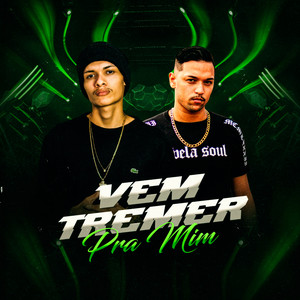 Vem Tremer pra Mim (Explicit)