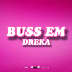 Buss Em (Explicit)