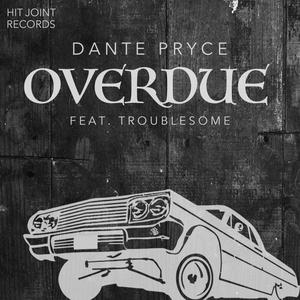 Overdue (feat. Troublesome) [Explicit]