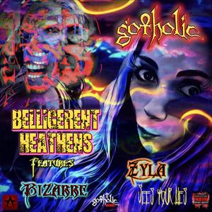 BELLIGERENT HEATHENS (feat. Bizarre & Zyla Faustina Nyahay) [Explicit]