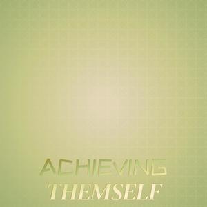 Achieving Themself