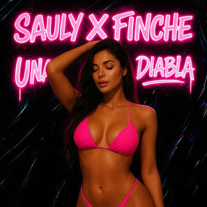 Una Diabla (feat. Finche La Movie) (Explicit)