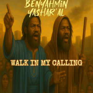 WALK IN MY CALLING (feat. Brosef Yahusef)