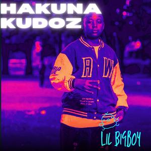 Hakuna Kudoz (feat. Lil Big Boy) (Explicit)