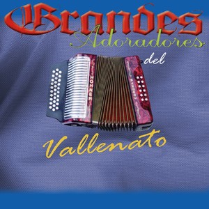 Grandes Adoradores del Vallenato, Vol. 1