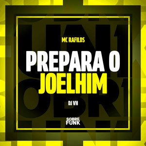 PREPARA O JOELHIN (Explicit)