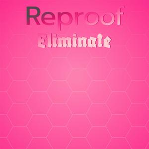 Reproof Eliminate