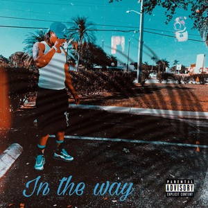 In The Way (Explicit)