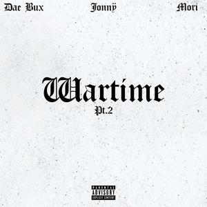 Wartime Pt. 2 (feat. Jonny & Mori) [Explicit]