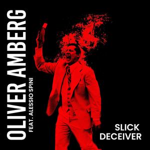 Slick Deceiver (feat. Alessio Spini)