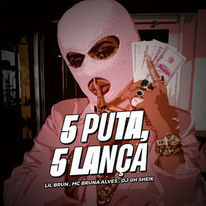 5 Puta , 5 LANÇA (Explicit)