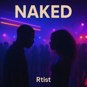 Naked (Explicit)