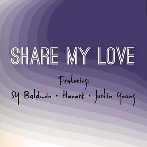 Share My Love (feat. Honore & Justin Young)