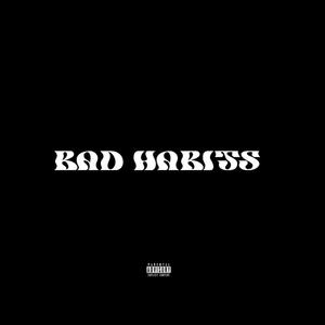Bad Habits (feat. BiggaBeatz, Flowaboii & Doog Reppar) [Single] [Explicit]