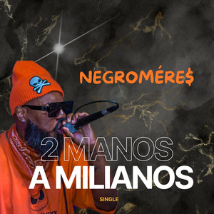 2 Manos A Milianos (Explicit)