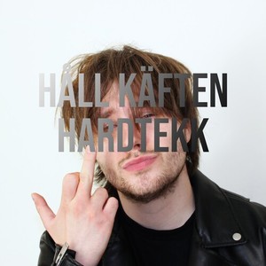 HÅLL KÄFTEN HARDTEKK (Explicit)