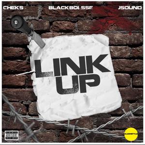 Link Up (feat. Blackboi SSE & J SOUND)