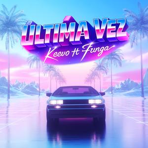 Última vez (feat. Funga) (Explicit)