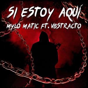 Si Estoy Aquí (feat. VBSTRACTO)