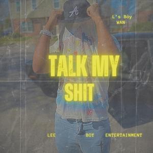 Talk My **** (Explicit)