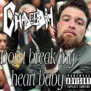 Don't break my Heart Baby (Explicit)