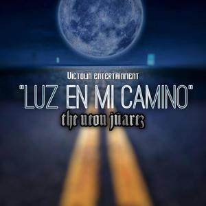 luz en mi camino (feat. The neon juarez) (Explicit)