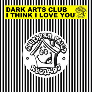Dark Arts Club - I Think I Love You