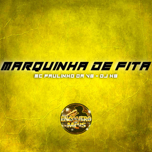 Marquinha de Fita (Explicit)