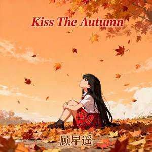 Kiss The Autumn