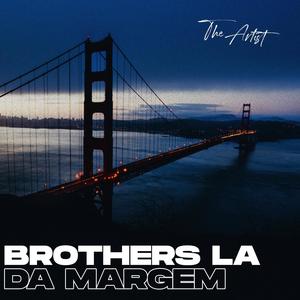 Brothers La Da Margem (Explicit)