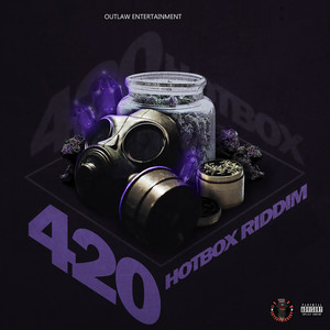 420 Hotbox Riddim (Explicit)