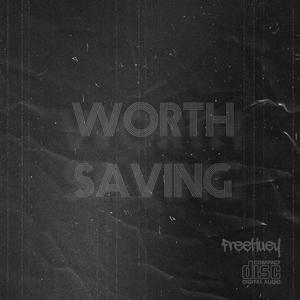 Worth Saving (Explicit)